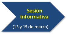 Sesión informativa: 13 y 15 de marzo