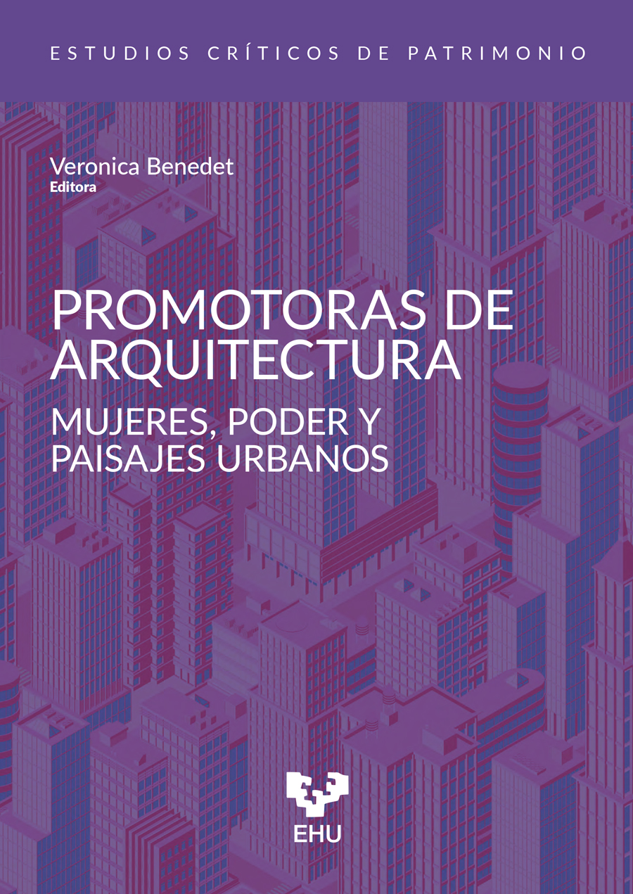 Promotoras de arquitectura. Mujeres, poder y paisajes urbanos