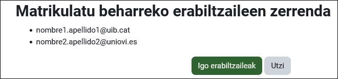 Matrikulatu beharreko erabiltzeen zerrenda